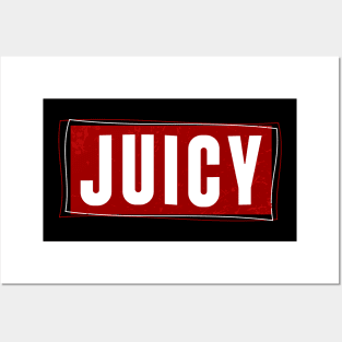 JUICY Posters and Art